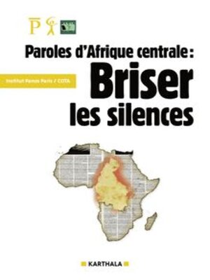 cover image of Paroles d'Afrique centrale: Briser lessilences